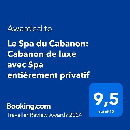 Le Spa Du Cabanon: Cabanon De Luxe Avec Spa Entierement Privatif Aye Exterior foto